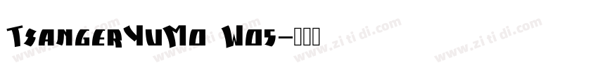 TsangerYuMo Wo5字体转换